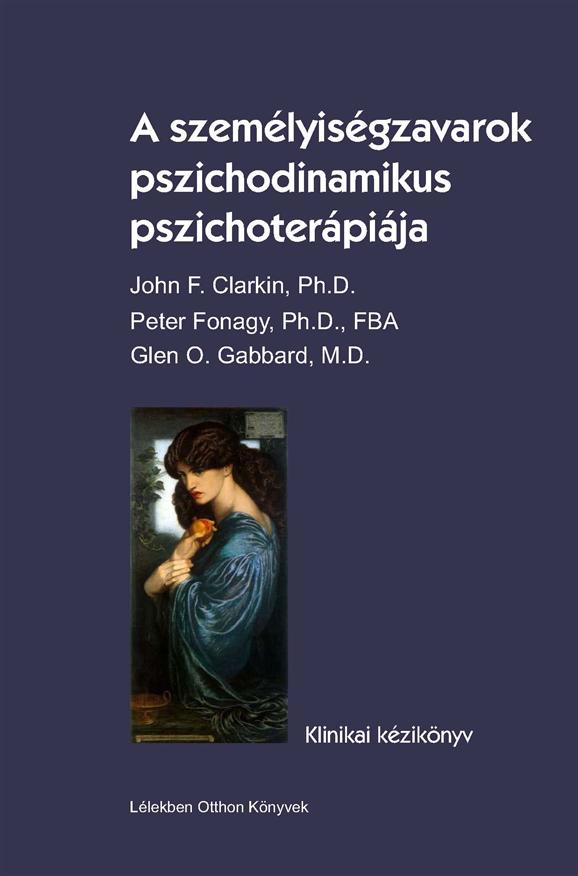 Gabbard-Fonagy-Clarkin: A személyiségzavarok pszichodinamikus pszichoterápiája